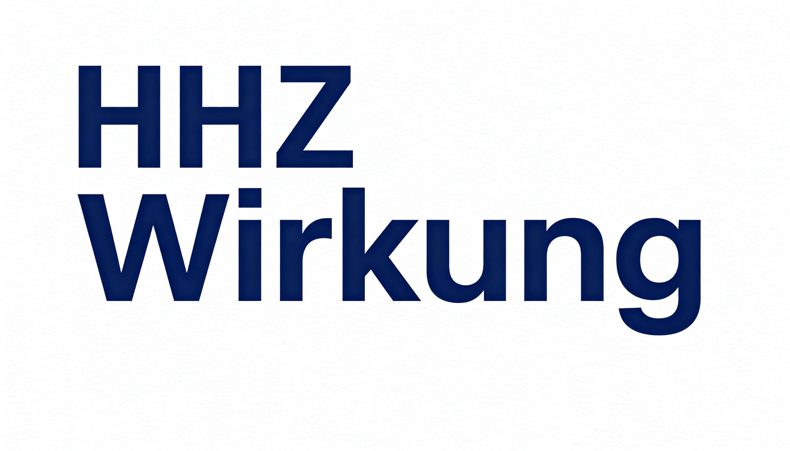 HHZ Wirkung